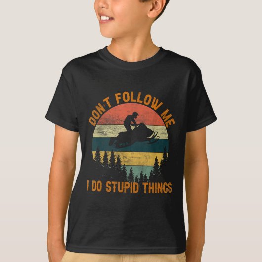 Don't Follow Me I Do Stud Things-snowmobile Motor T-shirt (Voorkant)