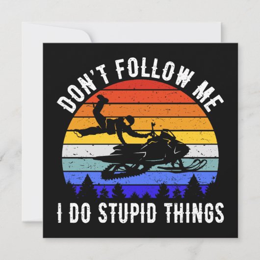 Don't Follow Me I Do Stupid Things beroemd gemaakt (Voorkant)