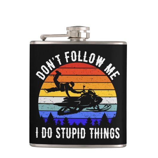 Don't Follow Me I Do Stupid Things beroemd gemaakt Heupfles (Voorkant)
