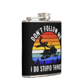 Don't Follow Me I Do Stupid Things beroemd gemaakt Heupfles (Rechts)