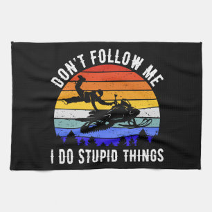 Don't Follow Me I Do Stupid Things beroemd gemaakt Theedoek