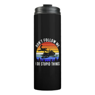 Don't Follow Me I Do Stupid Things beroemd gemaakt Thermosbeker