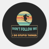 Don't Follow Me I Do Stupid Things Funny Winter Sk Ronde Sticker (Voorkant)