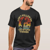 Don't Follow Me I Do Stupid Things Paintball Game T-shirt (Voorkant)