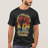 Don't Follow Me I Do Stupid Things Paintball Game T-shirt (Voorkant)