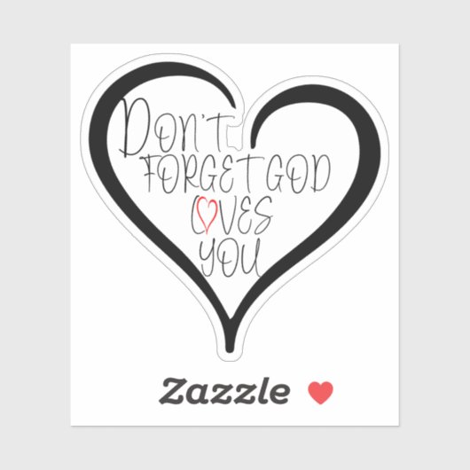 Don't Forget God Loves You Sticker (Vel)