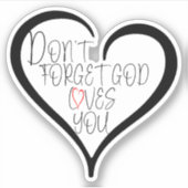 Don't Forget God Loves You Sticker (Voorkant)