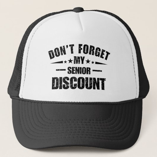 Don't Forget My Senior Discount Funny Saying Trucker Pet (Voorkant)