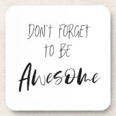 "Don't Forget to be Awesome"-zin Bier Onderzetter (Voorkant)