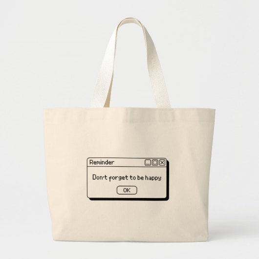 dont forget to be happy design grote tote bag (Voorkant)