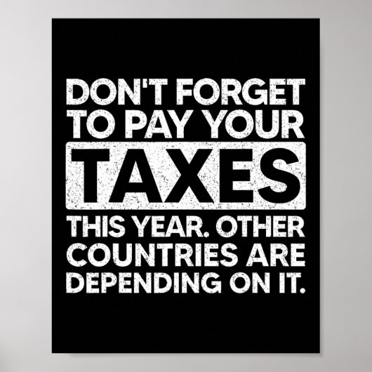 Don't Forget To Pay Your Taxes This Year Poster (Voorkant)