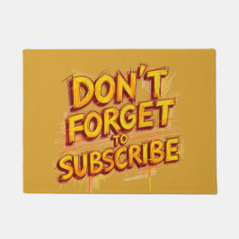Don't Forget To Subscribe Deurmat
