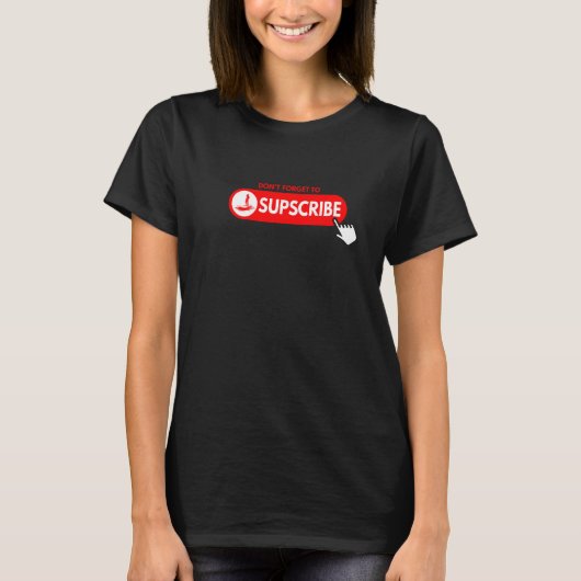 Don't forget to SUPscribe Stand Up Paddle Board T-shirt (Voorkant)