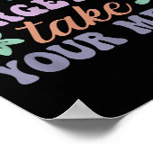 Don't Forget To Take Your Meds Funny Quote Poster (Hoek)