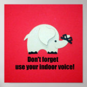 Don't forget, use your indoor voice! poster (Voorkant)