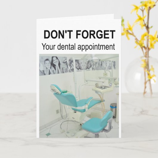 Don't forget your dental appointment. kaart (Gele Bloem)