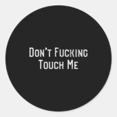 Don't Foring Touch Me  Ronde Sticker (Voorkant)