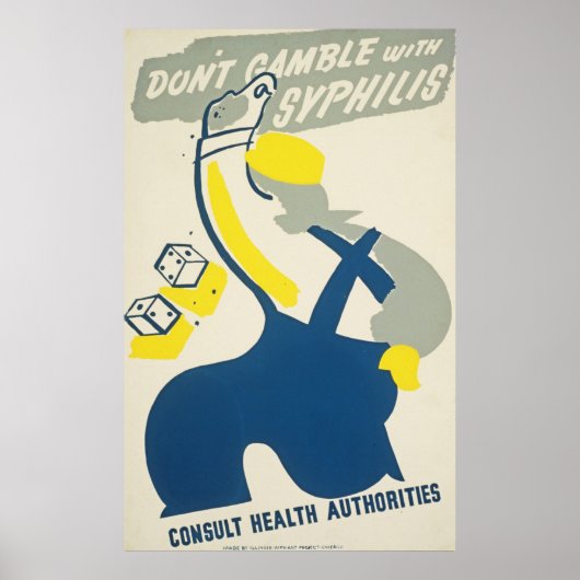 Dont Gamble met Syphilis  Health Poster (Voorkant)