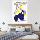 Dont Gamble met zigeuners Canvas Afdruk (Insitu (Slaapkamer))