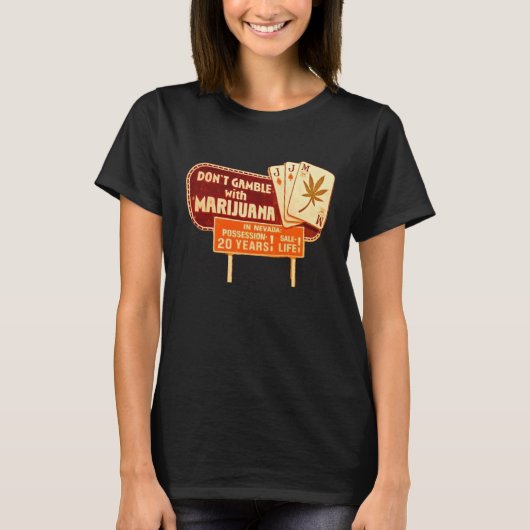Don't Gamble with Mary Jane T-shirt (Voorkant)