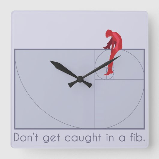 Don't get caught in a fib vierkante klok (Voorkant)