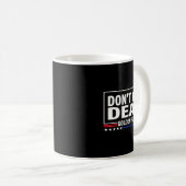 Don't Get Dead Golden Rule Funny Apparel  Koffiemok (Voorkant rechts)