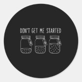 Don't Get Me Started  Ronde Sticker (Voorkant)