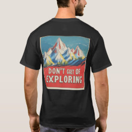 "DON'T GET TIRED OF EXPLORING" in Lofi style T-shirt