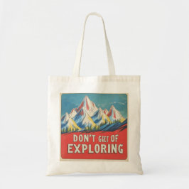 "DON'T GET TIRED OF EXPLORING" in Lofi style Tote Bag