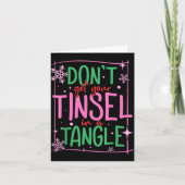 Don't Get Your Tinsel In A Tangle Funny Christmas  Kaart (Voorkant)
