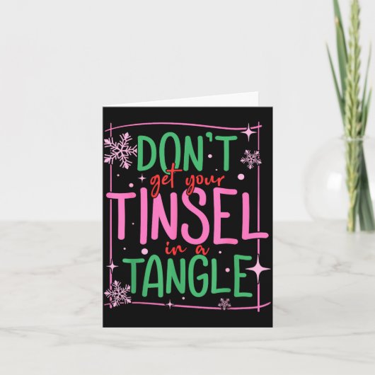 Don't Get Your Tinsel In A Tangle Funny Christmas  Kaart (Voorkant)