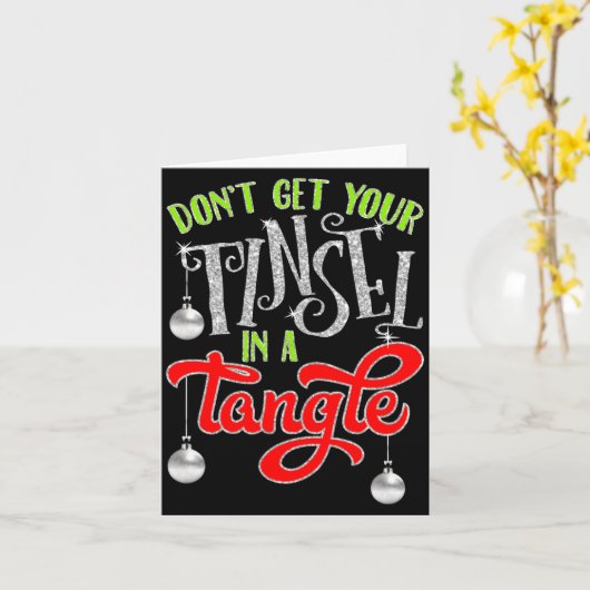 Don't Get Your Tinsel In A Tangle Funny Christmas  Kaart (Gele Bloem)