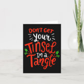 Don't Get Your Tinsel In A Tangle Funny Christmas  Kaart (Voorkant)