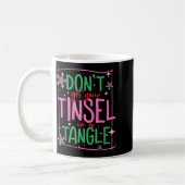Don't Get Your Tinsel In A Tangle Funny Christmas  Koffiemok (Links)