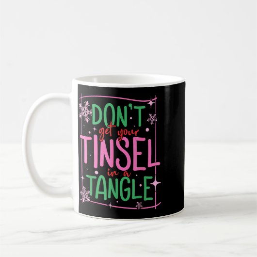 Don't Get Your Tinsel In A Tangle Funny Christmas  Koffiemok (Links)
