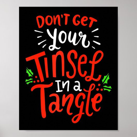 Don't Get Your Tinsel In A Tangle Funny Christmas  Poster (Voorkant)