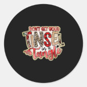 Don't Get Your Tinsel In A Tangle, Funny Christmas Ronde Sticker (Voorkant)