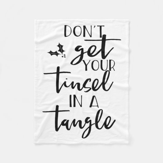 Dont Get Your Tinsel In A Tangle - Funny Slogan  Fleece Deken (Voorkant)