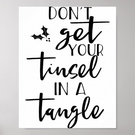 Dont Get Your Tinsel In A Tangle - Funny Slogan  Poster (Voorkant)