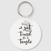 Dont Get Your Tinsel In A Tangle - Funny Slogan  Sleutelhanger (Voorkant)