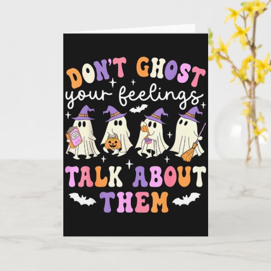 Dont Ghost Your Feeling Halloween School Counselor Kaart (Gele Bloem)