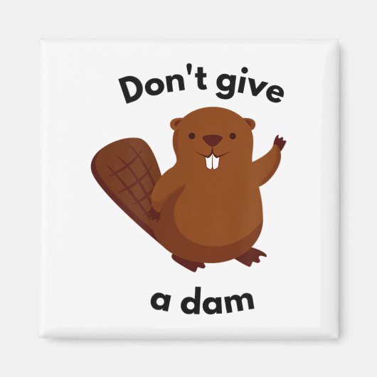 Don't Give A Dam Magneet (Voorkant)