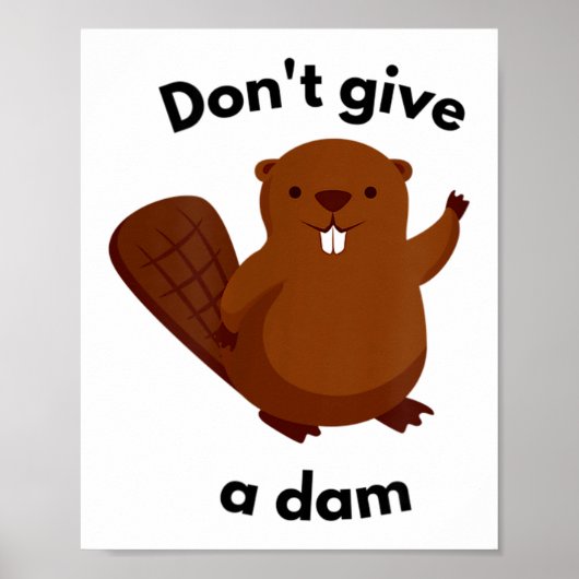 Don't Give A Dam  Poster (Voorkant)