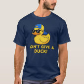 Don't Give a Duck Wordplay T-shirt (Voorkant)
