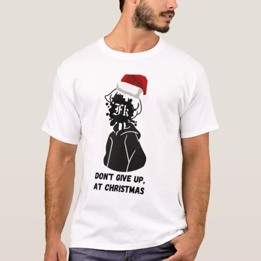 Don't give up, ay chistmas t-shirt (Voorkant)