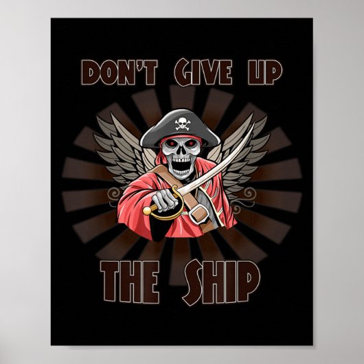 Don't Give Up The Ship. Rate Funny Sy Sarcastic  Poster (Voorkant)