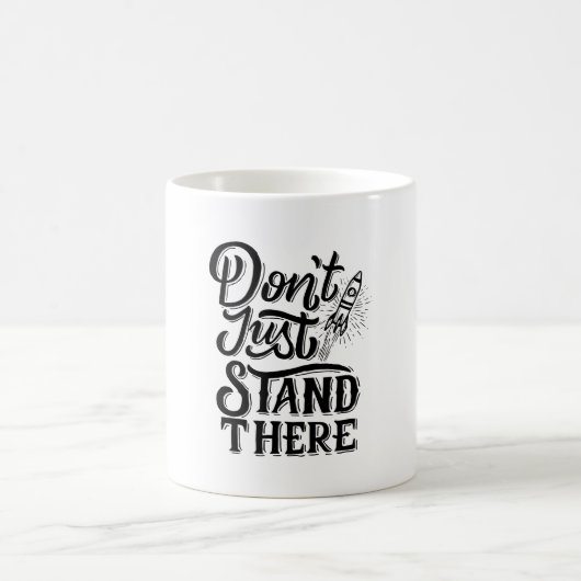 dont go just stand there  koffiemok (Center)