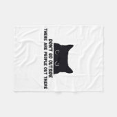 Dont Go Outside There Are People Out There  Fleece Deken (Voorkant (Horizontaal))