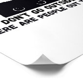 Dont Go Outside There Are People Out There Poster (Hoek)