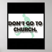 Dont Go To Church  Poster (Voorkant)
